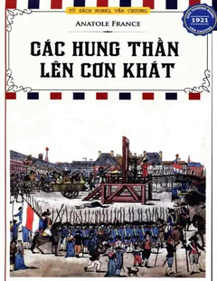 Các Hung Thần Lên Cơn Khát - Anatole France