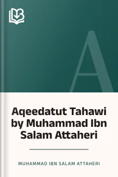 Aqeedatut Tahawi by Muhammad Ibn Salam Attaheri - Muhammad Ibn Salam Attaheri