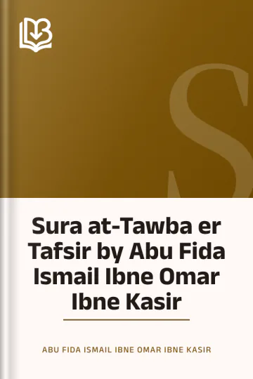 Sura at-Tawba er Tafsir by Abu Fida Ismail Ibne Omar Ibne Kasir লেখক Abu Fida Ismail Ibne Omar Ibne Kasir, বইয়ের প্রচ্ছদ