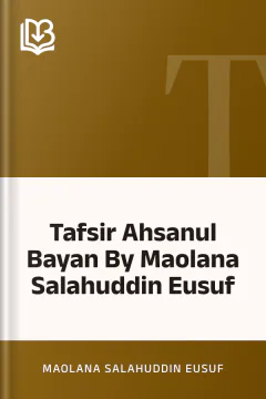 Tafsir Ahsanul Bayan By Maolana Salahuddin Eusuf - Maolana Salahuddin Eusuf