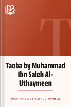 Taoba by Muhammad Ibn Saleh Al-Uthaymeen - Muhammad Ibn Saleh Al-Uthaymeen