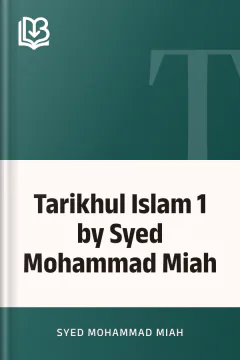 Tarikhul Islam 1 by Syed Mohammad Miah - Syed Mohammad Miah