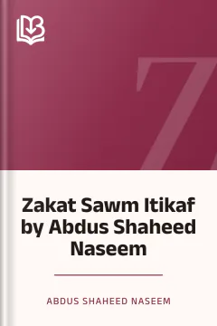 Zakat Sawm Itikaf by Abdus Shaheed Naseem - Abdus Shaheed Naseem