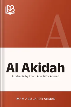 Al Akidah : Attahabia by Imam Abu Jafor Ahmad - Imam Abu Jafor Ahmad