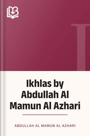 Ikhlas by Abdullah Al Mamun Al Azhari লেখক Abdullah Al Mamun Al Azhari, বইয়ের প্রচ্ছদ