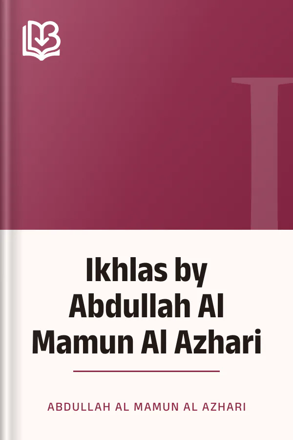 Ikhlas by Abdullah Al Mamun Al Azhari লেখক Abdullah Al Mamun Al Azhari, বইয়ের প্রচ্ছদ