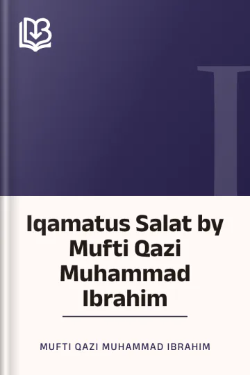 Iqamatus Salat by Mufti Qazi Muhammad Ibrahim লেখক Mufti Qazi Muhammad Ibrahim, বইয়ের প্রচ্ছদ