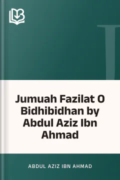 Jumuah Fazilat O Bidhibidhan by Abdul Aziz Ibn Ahmad - Abdul Aziz Ibn Ahmad
