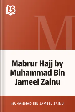Mabrur Hajj by Muhammad Bin Jameel Zainu - Muhammad Bin Jameel Zainu