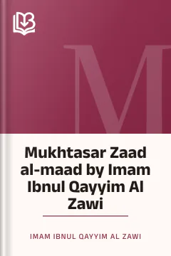 Mukhtasar Zaad al-maad by Imam Ibnul Qayyim Al Zawi - Imam Ibnul Qayyim Al Zawi