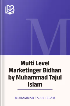 Multi Level Marketinger Bidhan by Muhammad Tajul Islam - Muhammad Tajul Islam