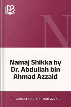 Namaj Shikka by Dr. Abdullah bin Ahmad Azzaid - Dr. Abdullah bin Ahmad Azzaid