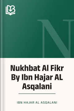 Nukhbat Al Fikr By Ibn Hajar AL Asqalani - Ibn Hajar AL Asqalani