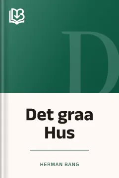 Det graa Hus - Herman Bang