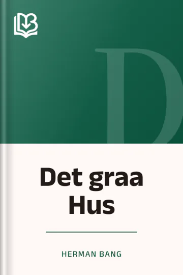 Det graa Hus - Herman Bang