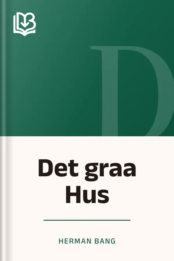 Det graa Hus - Herman Bang