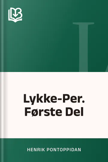 Lykke-Per. Første Del - Henrik Pontoppidan