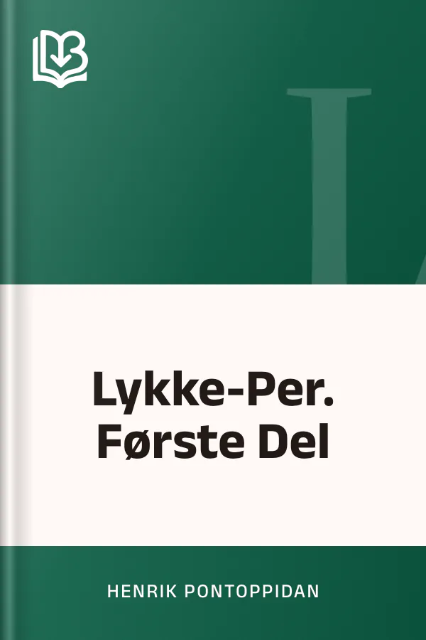 Lykke-Per. Første Del - Henrik Pontoppidan