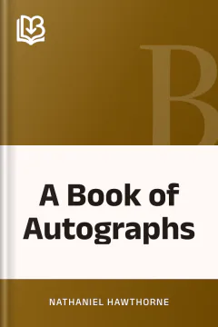 A Book of Autographs - Nathaniel Hawthorne