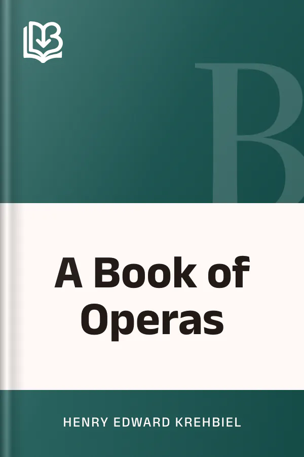 A Book of Operas by Henry Edward Krehbiel, book cover