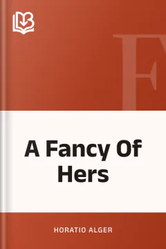 A Fancy Of Hers - Horatio Alger