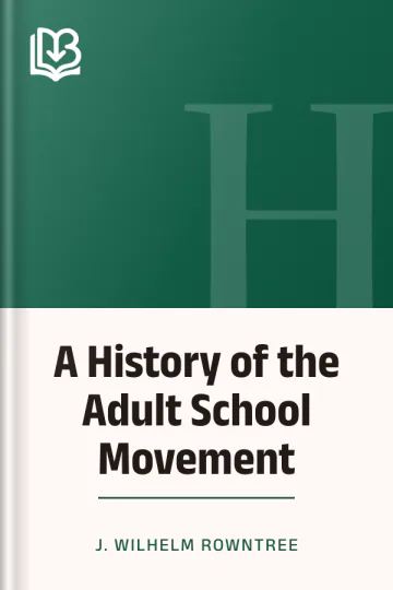 A History of the Adult School Movement by J. Wilhelm Rowntree, book cover