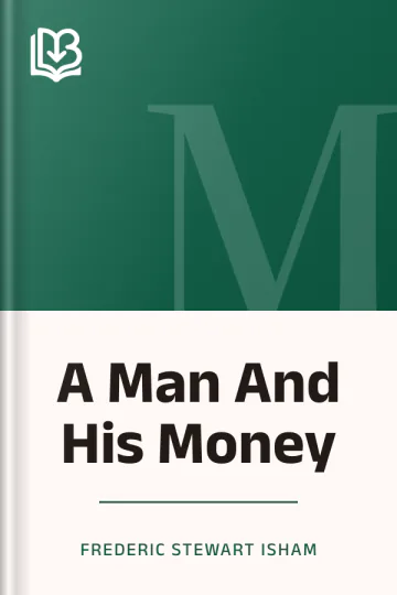 A Man And His Money by Frederic Stewart Isham, book cover