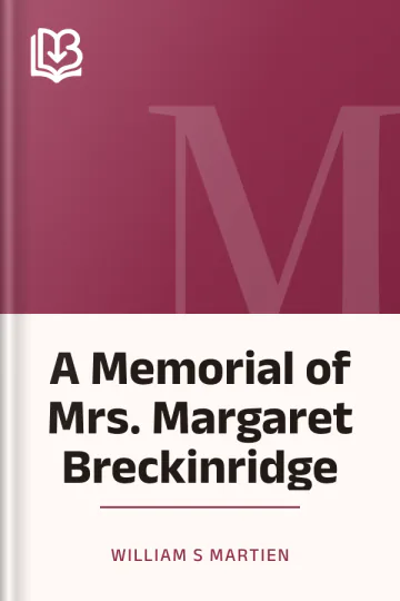 A Memorial of Mrs. Margaret Breckinridge by William S Martien, book cover