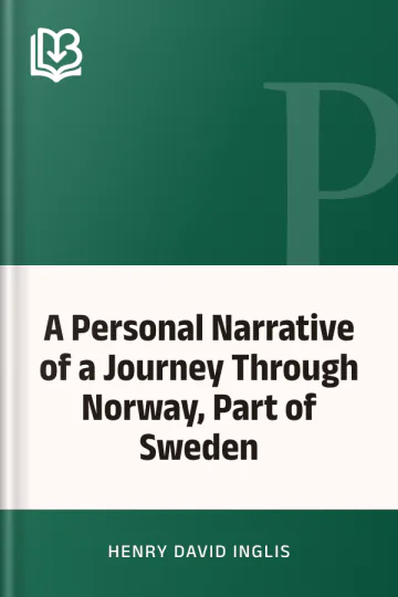 A Personal Narrative of a Journey Through Norway, Part of Sweden by Henry David Inglis, book cover