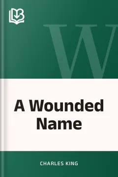 A Wounded Name - Charles King