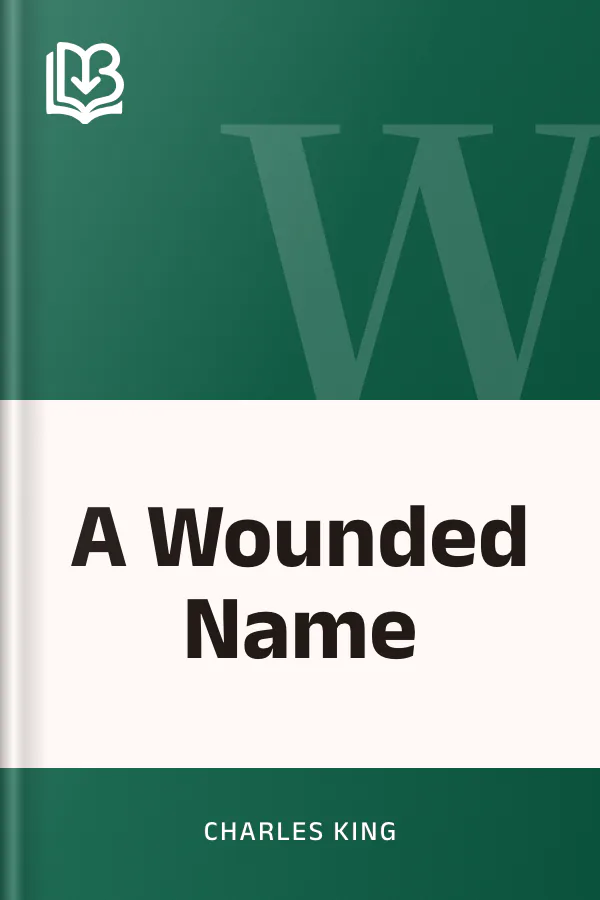A Wounded Name by Charles King, book cover