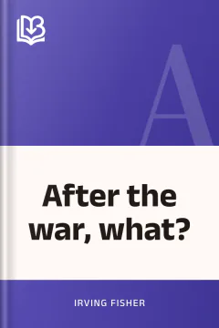 After the war, what? - Irving Fisher