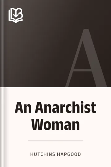An Anarchist Woman by Hutchins Hapgood, book cover