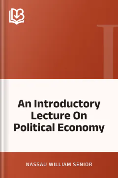 An Introductory Lecture On Political Economy - Nassau William Senior