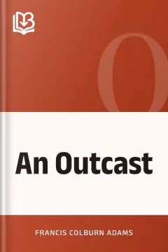 An Outcast - Francis Colburn Adams