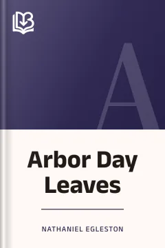 Arbor Day Leaves - Nathaniel Egleston