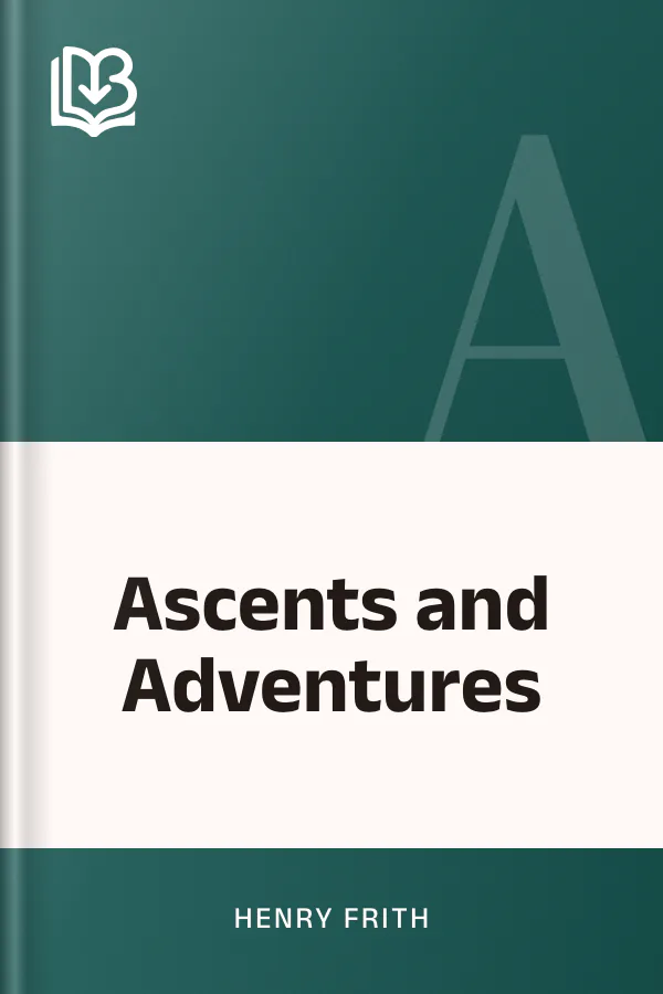 Ascents and Adventures by Henry Frith, book cover