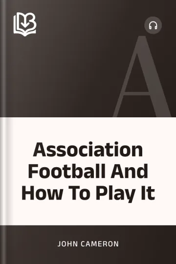 Association Football And How To Play It by John Cameron, book cover