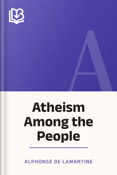 Atheism Among the People - Alphonse de Lamartine