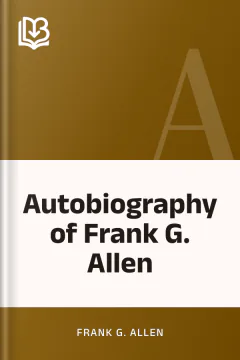 Autobiography of Frank G. Allen - Frank G. Allen