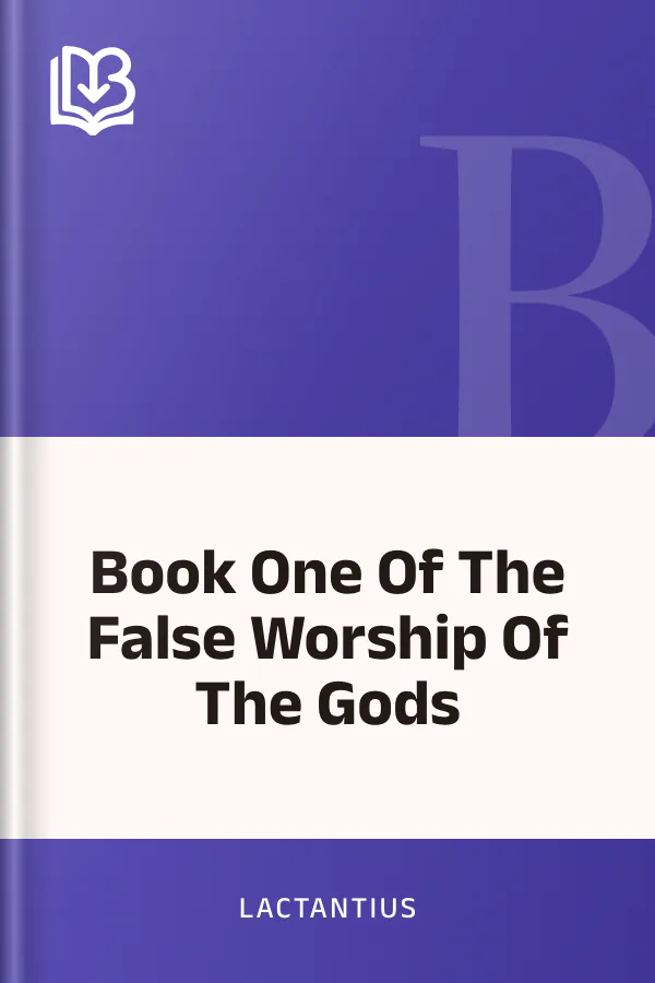 Book One Of The False Worship Of The Gods by Lactantius, book cover