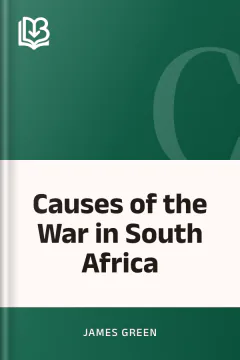 Causes of the War in South Africa - James Green
