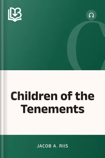 Children of the Tenements by Jacob A. Riis, book cover