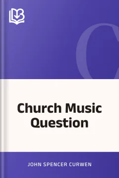 Church Music Question - John Spencer Curwen