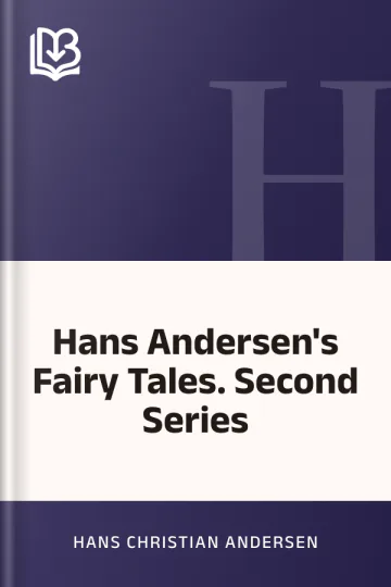 Hans Andersen's Fairy Tales. Second Series by Hans Christian Andersen, book cover
