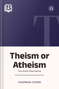 Theism or Atheism - Chapman Cohen