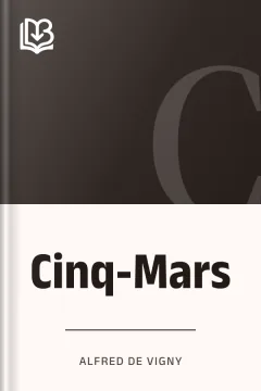 Cinq-Mars - Alfred de Vigny