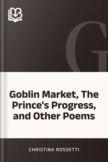 Goblin Market, The Prince's Progress, and Other Poems by Christina Rossetti, book cover
