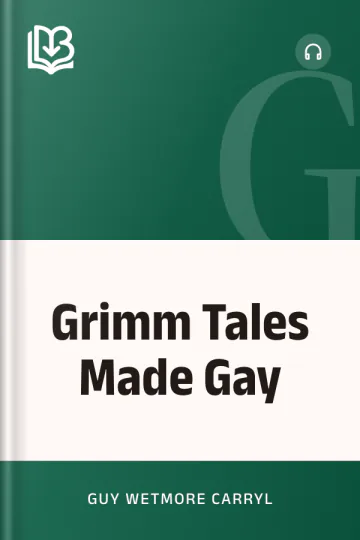 Grimm Tales Made Gay by Guy Wetmore Carryl, book cover