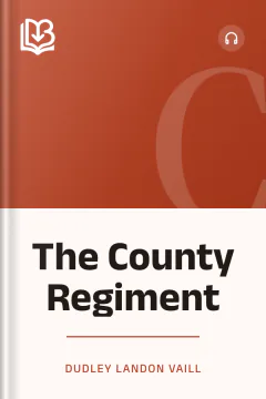 The County Regiment - Dudley Landon Vaill